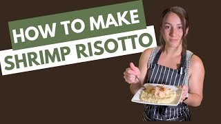 How to Make Risotto FULL TUTORIAL Shrimp Risotto [upl. by Suirtemid]