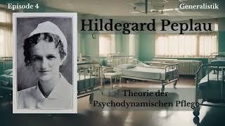 Generalitik Pflege Podcast Episode 4 Hildegard Peplau [upl. by Memberg577]