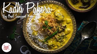 Punjabi Kadhi Pakora Recipe  Authentic Kadhi Pakora  Chef Sanjyot Keer [upl. by Annoiek]