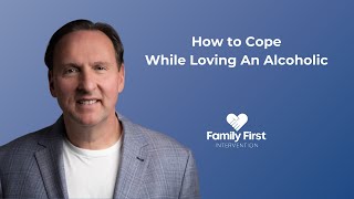 How to Cope While Loving An Alcoholic [upl. by Sukhum]