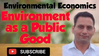 Environment as a Public Good Dr Sunil Phougat [upl. by Axel978]