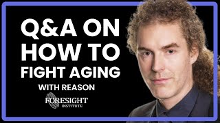 Reason Fight Aging  QampA on How to Fight Aging [upl. by Asreht]