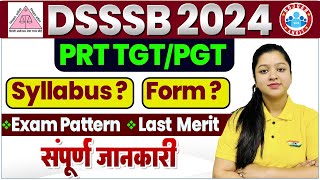 DSSSB 2024  PRTTGTPGT Syllabus Eligibility Criteria Online Form Full Info By Kanika Maam [upl. by Hareenum269]