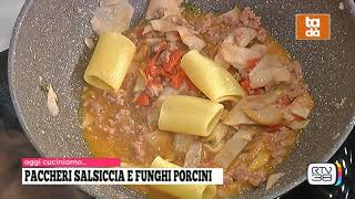 Paccheri con salsiccia e funghi porcini [upl. by Jesh]