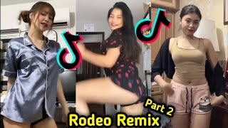 Rodeo Remix  Lah Pat Part 2 🔥 Best Tiktok Dance Compilation 😍 [upl. by Razec]