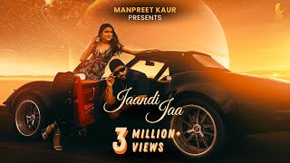 Jaandi Jaa Full Video JSL Singh  Latest Punjabi Songs 2024  Manpreet Kaur  Osm Records [upl. by Bywoods528]