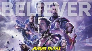 AVENGERS  BELIEVER  IMAGINE DRAGONS  AVENGERS INFINITY WAR  AVENGERS ENDGAME BELIEVER SONG [upl. by Oxley333]