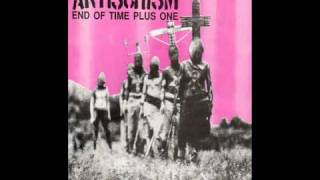 Antischism  End of Time Plus One 1992 [upl. by Upshaw]