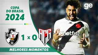 VASCO 1 X 0 ATLÉTICOGO  MELHORES MOMENTOS OITAVAS DE FINAL COPA DO BRASIL  geglobo [upl. by Hestia281]