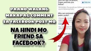 Paano hindi makapag comment sa post mo ang hindi mo friend sa Facebook [upl. by Mafalda970]