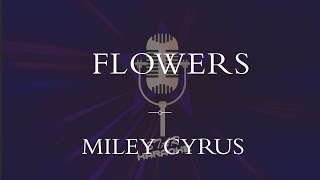 Miley Cyrus  Flowers Karaoke [upl. by Esereht103]