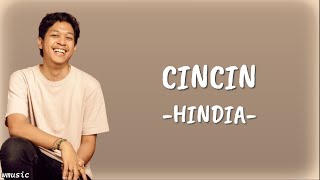 Cincin  Hindia I Lirik Video [upl. by Bellis340]