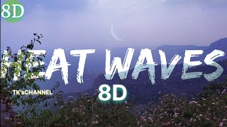 Heat Waves💖In 8D❤️8D💕 TKsCHANNEL  Heat Waves  8D [upl. by Hluchy]