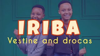 IRIBA  Vestine and Dorcas official lyrics video [upl. by Assital973]