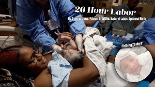 26 Hour Labor No Contractions Pitocin Induced Natural Labor Epidural Birth Positive Delivery [upl. by Keverian]