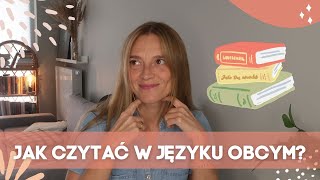 Jak i po co czytać książki w języku obcym [upl. by Ekusuy151]