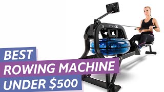 Best Rowing Machine Under 500 Top 5 Best Budget Rowing Machines Review [upl. by Dressel155]