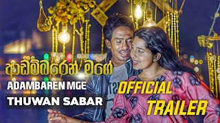 Adambaren Mageආඩම්බරෙන් මගේ  Thuwan Sabar Official Music Video Trailer 2022thuwansabar [upl. by Safir316]