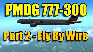 FSX PMDG 777300ER FLY BY WIRE [upl. by Edahsalof]