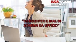 Soffri di mal di schiena da ufficio Ecco gli esercizi di stretching contro il dolore [upl. by Declan]