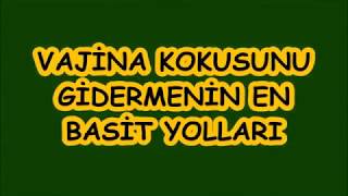 VAJİNA KOKUSUNU GİDERMENİN EN BASİT YOLLARI [upl. by Annhej]