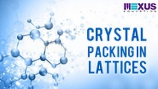 Crystal Packing in Lattices [upl. by Fedak]