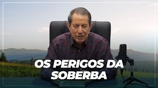 Soberba o caminho para a Destruição [upl. by Banquer498]