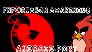 FNFCRIMSON AWAKENING ANDROID PORT [upl. by Liman]