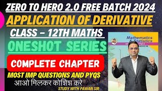 Application of Derivatives One Shot  Class 12th Math  Zero to Hero 20 Batch  Board 2024 [upl. by Htebazila659]