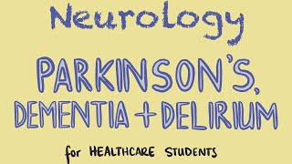 NEUROLOGY  Parkinsons Dementia amp Delirium for Healthcare Students [upl. by Irahk]