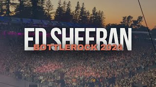 ed sheeran live at bottlerock 2024 🎸🎤🎶 napa valley [upl. by Willamina]