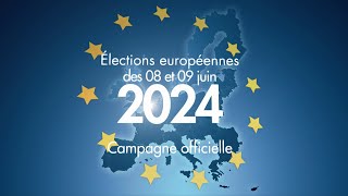 Campagne officielle intégrale pour les Élections Européennes 2024 clips des 38 listes [upl. by Yolande]