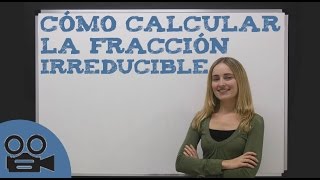 Cómo calcular la fracción irreducible [upl. by Biebel]