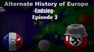 Alternate History of Europe Endsieg  Time  Episode 3 [upl. by Runkle]