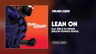 Major Lazer amp DJ Snake  Lean On feat MØ Dillon Francis x Jauz Remix Official Audio [upl. by Toiboid]