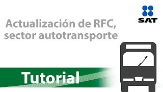 Tutorial Actualización de RFC sector autotransporte [upl. by Ailefo182]