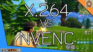 X264 vs NVENC  Streaming and Gaming  FORTNITE [upl. by Monreal]