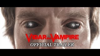 Vidar the Vampire 2017  Official Trailer 1 2018  Thomas Aske Berg  Brigt Skrettingland [upl. by Voss]