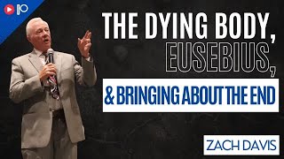 The Dying Body Eusebius and Bringing About the End [upl. by Lawry]