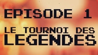 Le Tournoi Des Légendes Episode 1 [upl. by Aicileb264]