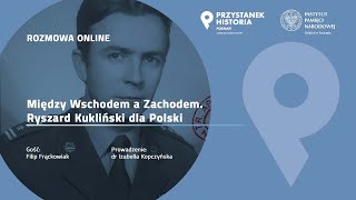 Między Wschodem a Zachodem Ryszard Kukliński dla Polski 🇵🇱 – Filip Frąckowiak WYKŁAD [upl. by Gersham]