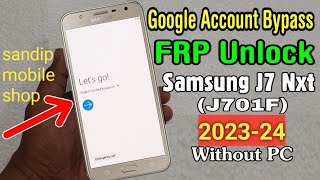 Samsung Galaxy J7 next frp bypass j701f Google account remove without pc 202324 [upl. by Cynthia]