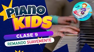 Clase 9  PIANO PARA NIÑOS  REMANDO SUAVEMENTE [upl. by Arrec]