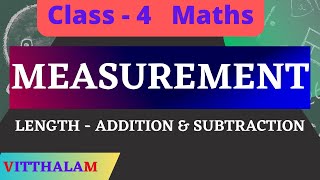 Measurement  Length  Addition amp Subtraction  Class 4 [upl. by Aiuqenehs]