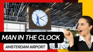 Man in the clock  Amsterdam Airport Schiphol  Schiphol Clock [upl. by Haseena220]