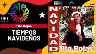 🔥TIEMPOS NAVIDEÑOS por TITO ROJAS  Salsa Premium [upl. by Rabi]