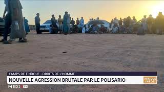 Camps de TindoufDroit de l´homme nouvelle agression brutale par le Polisario [upl. by Remot]