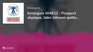 Envergure S04E12  Prospect atypique Jalen Johnson quitte Duke en pleine saison  on achète [upl. by Sixel]