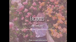 ꒰〝 Autoheart  Factories — Lyrics ESPAÑOL ENGLISH〞꒱ [upl. by Hilten]