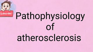 Pathophysiology of atherosclerosis [upl. by Ahsikar643]